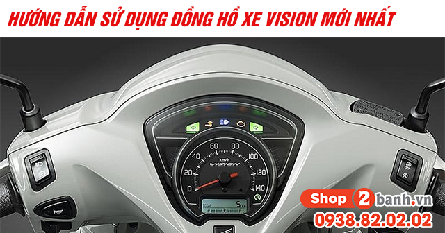 Hướng dẫn sử dụng đồng hồ xe vision mới nhất - 1