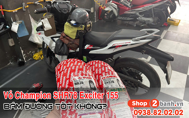 Exciter 155 thay vỏ champion shr78 có bám đường tốt không - 1