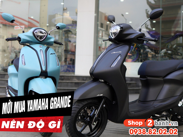 Mới mua xe yamaha grande nên độ gì đầu tiên - 1