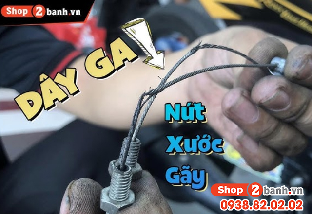 Xe tay ga bị đứt dây ga nguyên nhân và cách khắc phục - 3