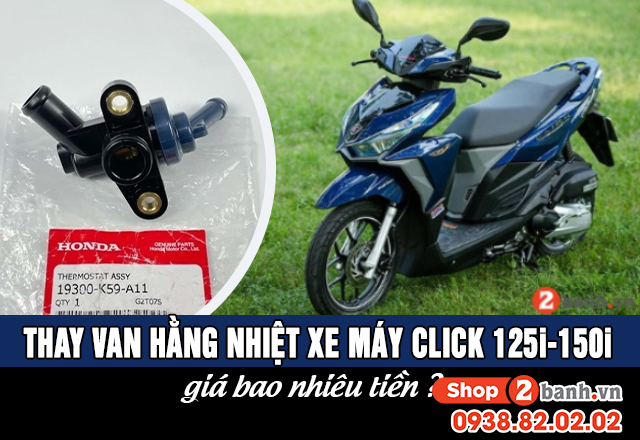 Thay van hằng nhiệt xe máy click 125i-150i giá bao nhiêu - 1