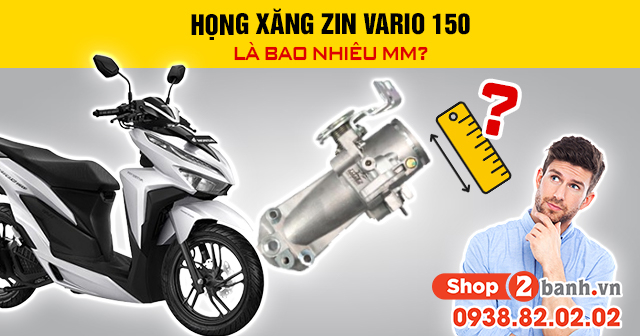 Họng xăng zin vario 150 là bao nhiêu mm - 1