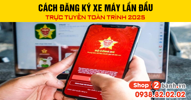 Cách đăng ký xe máy lần đầu trực tuyến toàn trình 2025 - 1