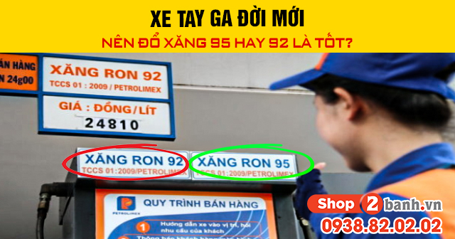 Xe tay ga đời mới nên đổ xăng 95 hay 92 là tốt - 1