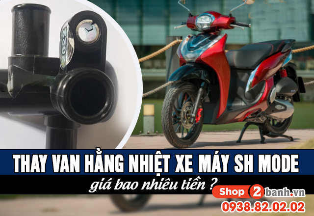 Thay van hằng nhiệt xe máy sh mode giá bao nhiêu - 1