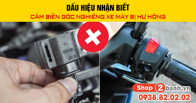 Dấu hiệu nhận biết cảm biến góc nghiêng xe máy bị hư hỏng - 1