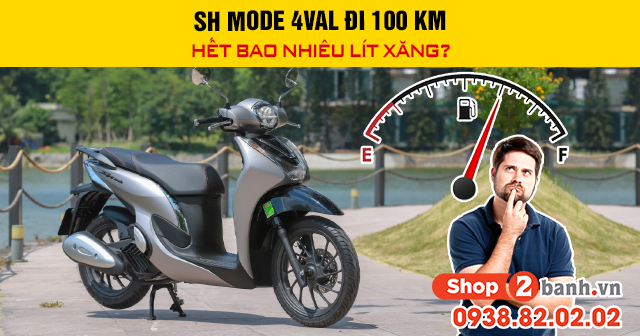 Sh mode 4val đi 100 km hết bao nhiêu lít xăng - 1