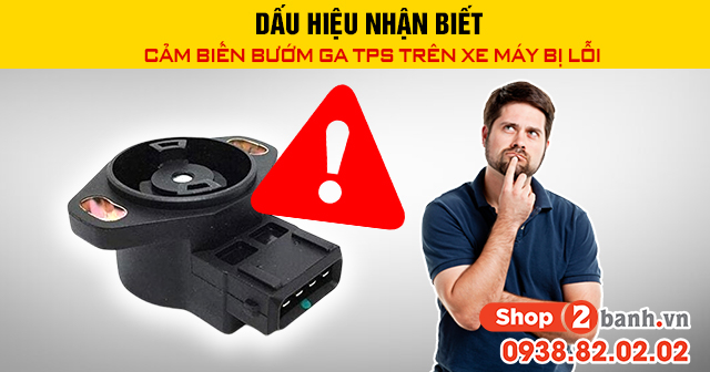Dấu hiệu nhận biết cảm biến bướm ga tps trên xe máy bị lỗi - 1