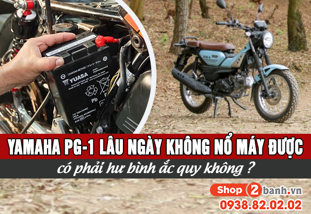 Xe yamaha pg-1 để lâu ngày không nổ máy được có phải hư bình ắc quy - 1