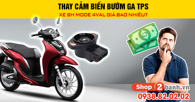 Thay cảm biến bướm ga tps xe sh mode 4val giá bao nhiêu - 1