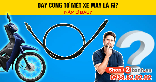 Dây công tơ mét xe máy là gì nằm ở đâu - 1