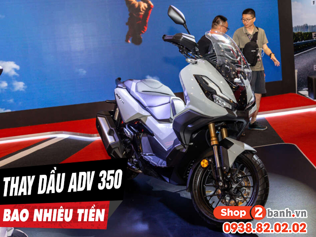 Giá thay dầu xe máy honda adv 350 bao nhiêu tiền - 1