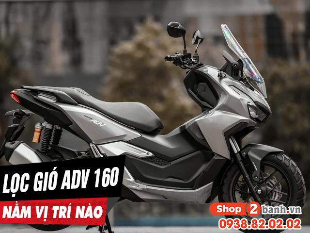 Lọc gió xe adv 160 nằm ở đâu bao lâu thì nên thay mới - 1