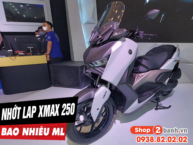 Nhớt hộp số xe xmax 250 bao nhiêu ml nên thay nhớt láp loại nào tốt - 1