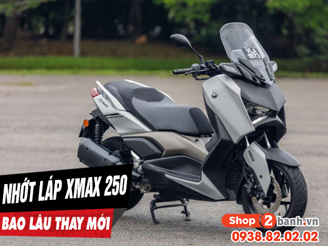 Nhớt láp xe Yamaha Xmax 250 đi bao lâu thì nên thay mới?