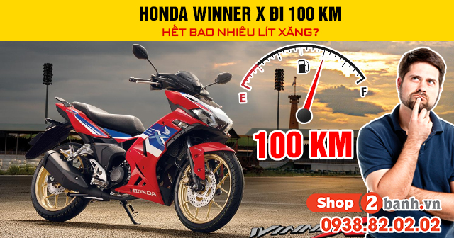 Honda winner x đi 100 km hết bao nhiêu lít xăng - 1