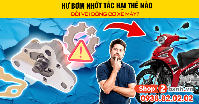 Hư bơm nhớt tác hại thế nào đối với động cơ xe máy - 1