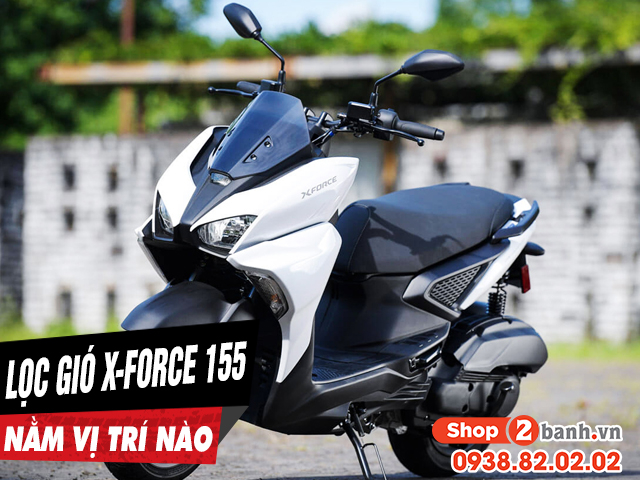 Lọc gió xe x-force 155 nằm ở đâu bao lâu thì nên thay mới - 1