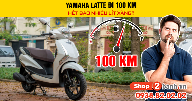 Yamaha latte đi 100 km hết bao nhiêu lít xăng - 1