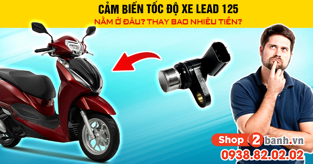 Cảm biến tốc độ xe lead 125 nằm ở đâu thay bao nhiêu tiền - 1