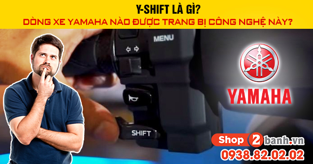 Yshift là gì dòng xe yamaha nào được trang bị công nghệ này - 1