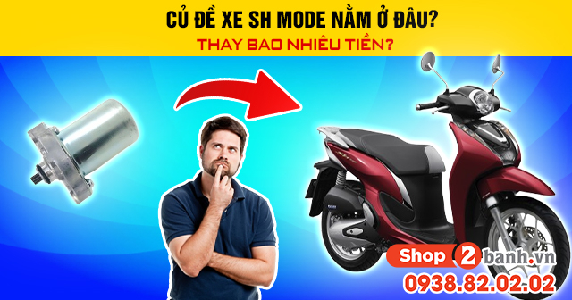 Củ đề xe sh mode nằm ở đâu thay bao nhiêu tiền - 1