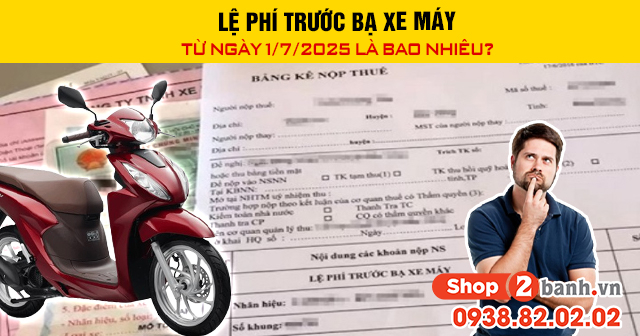 Lệ phí trước bạ xe máy từ ngày 172025 là bao nhiêu - 1