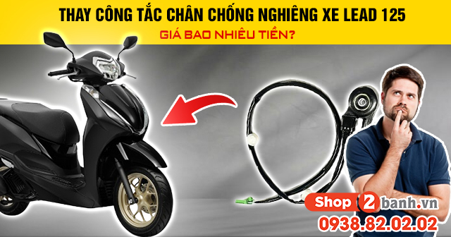 Thay công tắc chân chống nghiêng xe lead 125 giá bao nhiêu tiền - 1