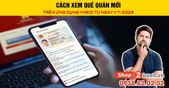 Cách xem quê quán mới trên ứng dụng vneid từ ngày 172025 - 1
