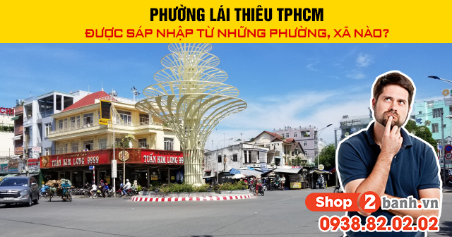 Phường lái thiêu tphcm được sáp nhập từ những phường xã nào - 1