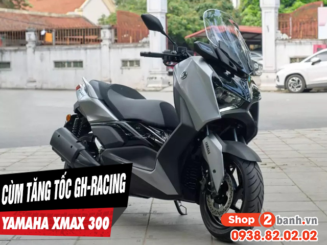 Xe tay ga xmax 300 thay cùm tăng tốc gh-racing có phù hợp - 1