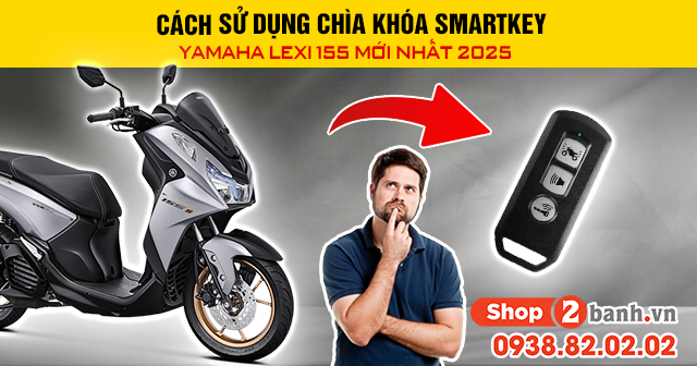 Cách sử dụng chìa khóa smartkey yamaha lexi 155 mới nhất 2025 - 1