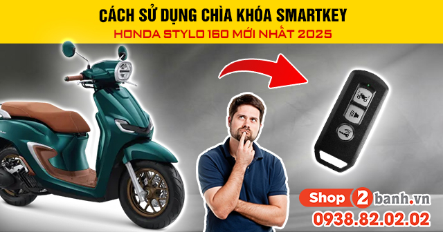 Cách sử dụng chìa khóa smartkey honda stylo 160 mới nhất 2025 - 1