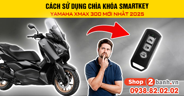 Cách sử dụng chìa khóa smartkey yamaha xmax 300 mới nhất 2025 - 1