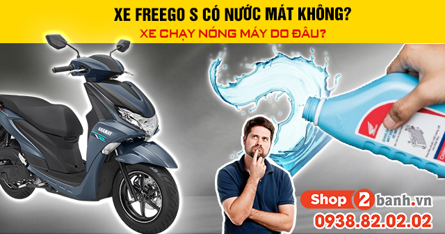 Xe freego s có nước làm mát không chạy nóng máy do đâu - 1