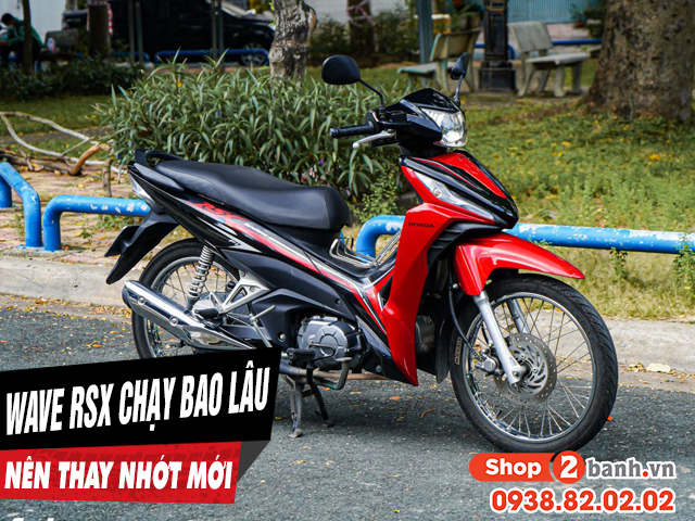 Xe máy honda wave rsx chạy bao nhiêu km thì nên thay nhớt - 1