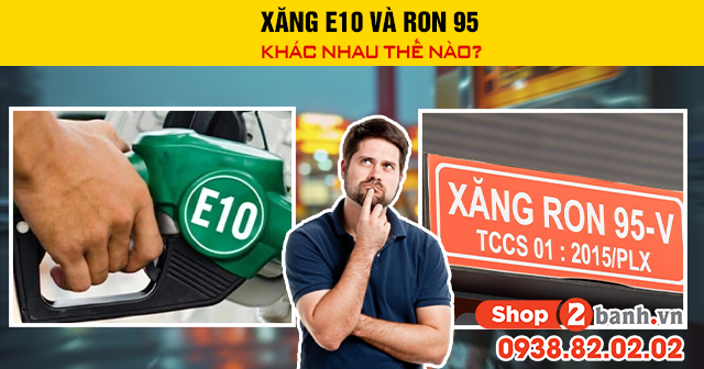 Xăng e10 và ron 95 khác nhau thế nào - 1