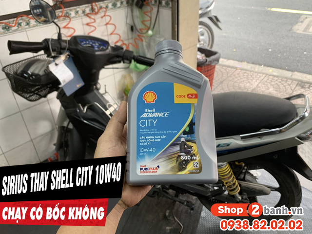 Xe sirius 115 thay nhớt shell advance city 10w40 chạy có bốc không - 1