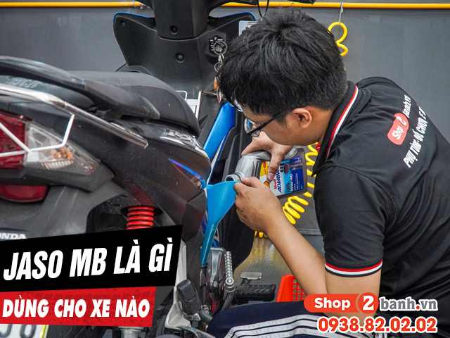 Jaso mb là gì dầu nhớt mb phù hợp với động cơ xe máy nào - 1