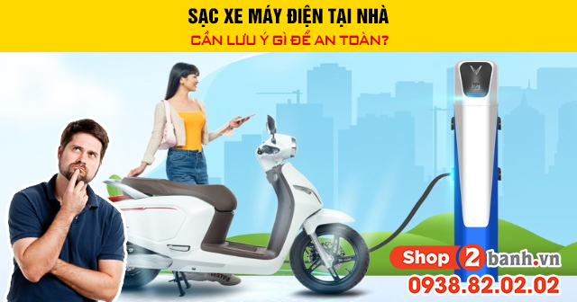 Sạc xe máy điện tại nhà cần lưu ý gì để an toàn - 1