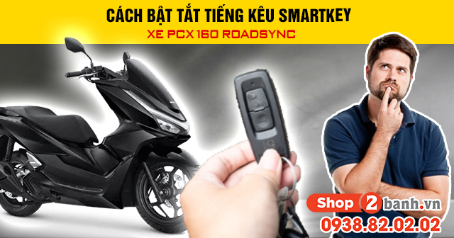 Cách bật tắt tiếng kêu smartkey xe pcx 160 roadsync - 1