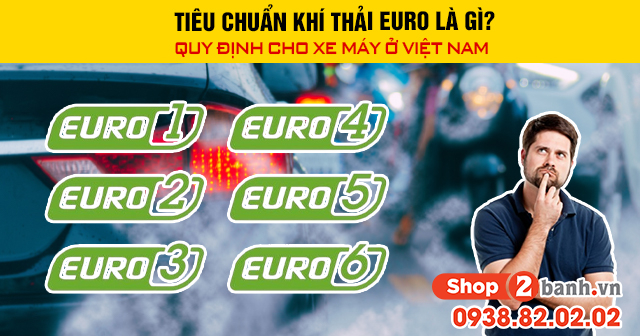Tiêu chuẩn khí thải euro là gì quy định cho xe máy ở việt nam - 1