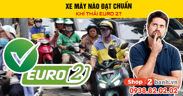 Xe máy nào đạt chuẩn khí thải euro 2 - 1