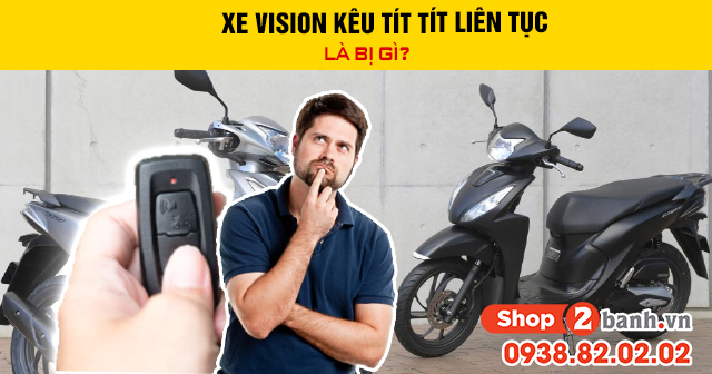 Xe vision kêu tít tít liên tục là bị gì - 1