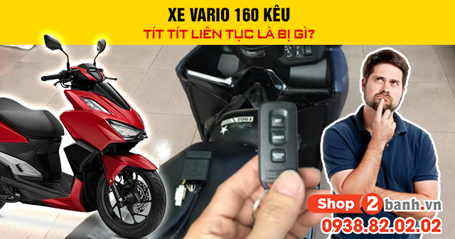 Xe vario 160 kêu tít tít liên tục là bị gì - 1