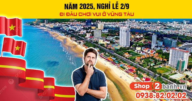 Năm 2025 nghỉ lễ 29 đi đâu chơi vui ở vũng tàu - 1