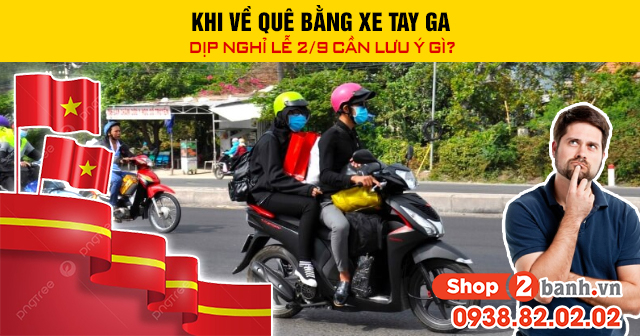 Khi về quê bằng xe tay ga dịp nghỉ lễ 29 cần lưu ý gì - 1