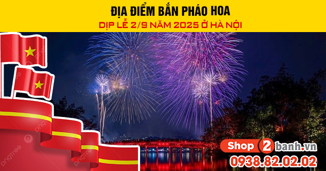 Địa điểm bắn pháo hoa dịp lễ 29 năm 2025 ở hà nội - 1