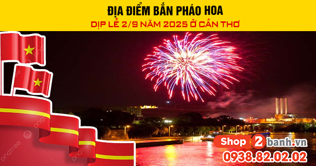 Địa điểm bắn pháo hoa dịp lễ 29 năm 2025 ở cần thơ - 1