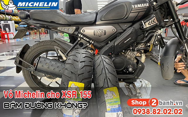 Thay vỏ michelin pilot street 2 cho xe xsr 155 bám đường tốt không - 1